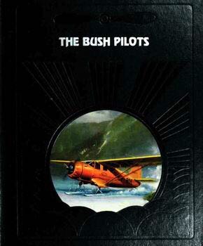 Epic Of Flight - The Bush Pilots, The