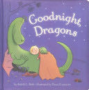 Goodnight, Dragons [padded board book] - Judith Roth (Disney-Hyperion) book collectible [Barcode 9781484721902] - Main Image 1
