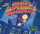 Charlie’s Superhero Underpants