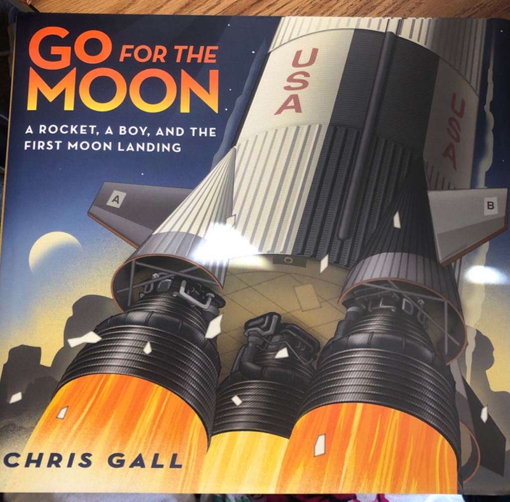 Go For The Moon - Chris Gall book collectible [Barcode 9781250155795] - Main Image 1