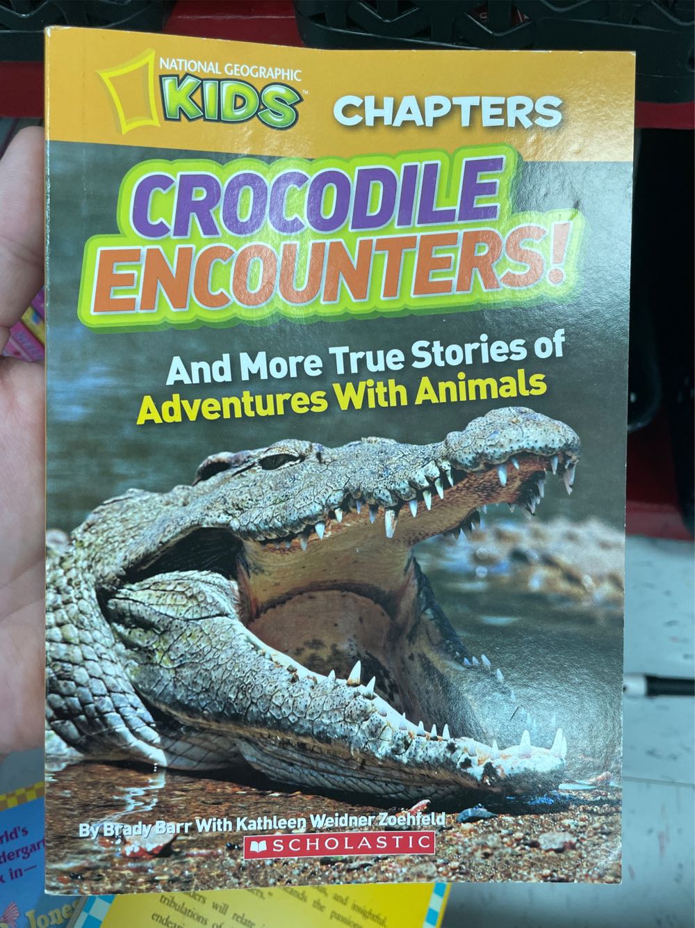 Crocodile Encounters! And More True Stories Of Adventures With Animals