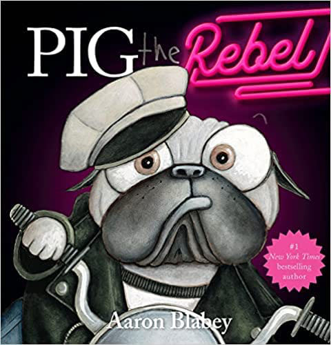 Pig The Rebel - Aaron Blabey (Scholastic  - Paperback) book collectible [Barcode 9781338864861] - Main Image 1