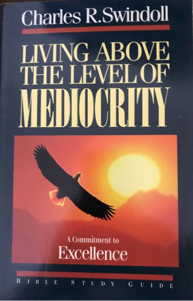 Living Above The Level Of Mediocrity