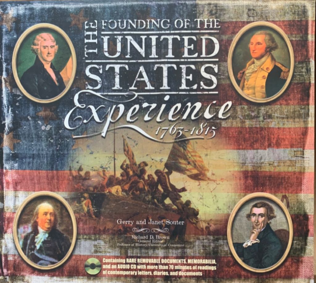 The Founding Of The United States Experience 1763-1815