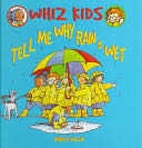 Tell Me why Rain is Wet