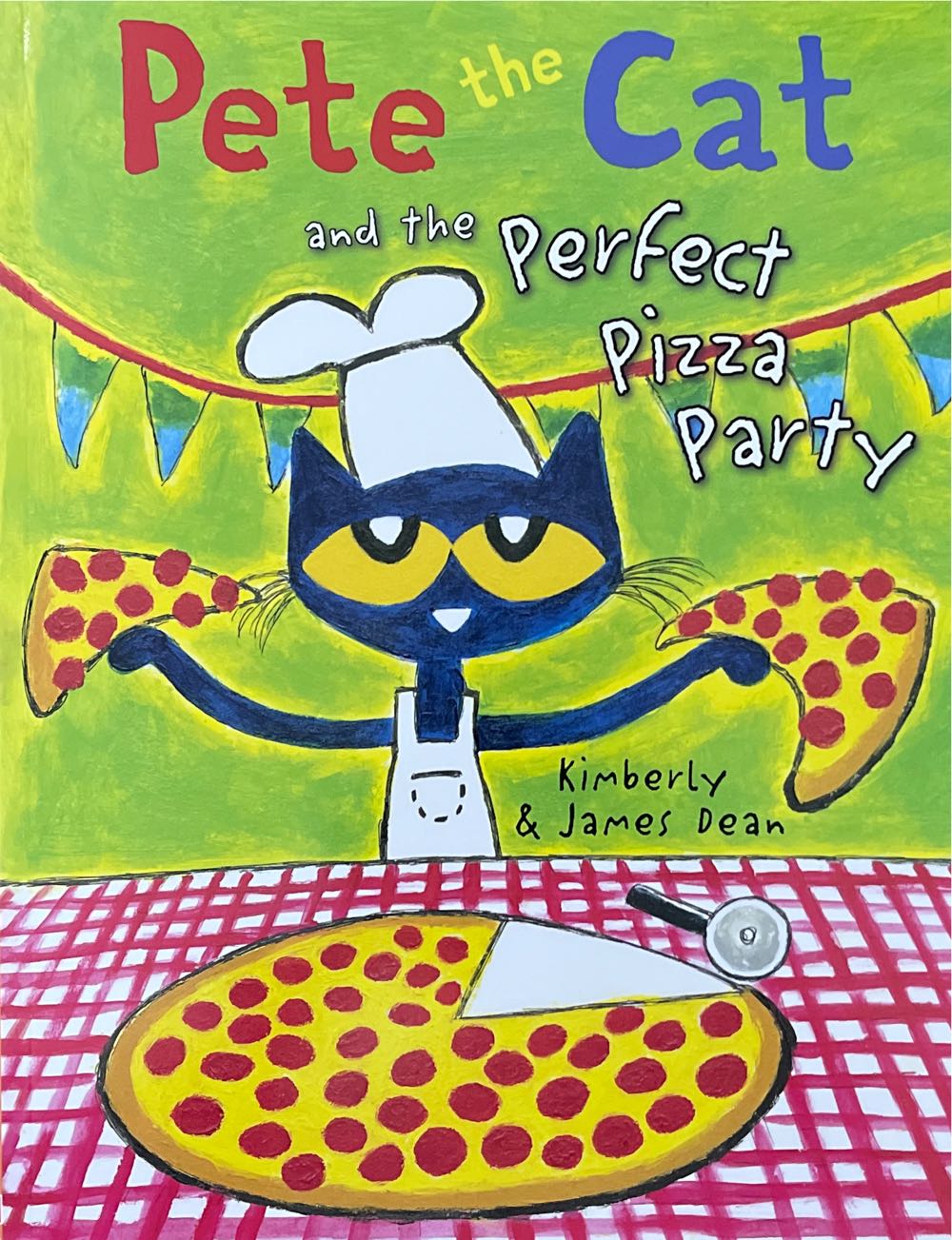 Pete The Cat: Pete And The Perfect Pizza Party