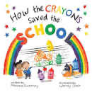 How The Crayons Saved The School - Monica Sweeney (Scholastic  - Paperback) book collectible [Barcode 9781338865264] - Main Image 1