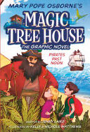 Pirates Past Noon (Magic Tree House Graphic Novel #4)