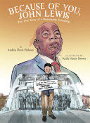 Because of You, John Lewis - Andrea Davis Pinkney (Scholastic Press) book collectible [Barcode 9781338759082] - Main Image 1
