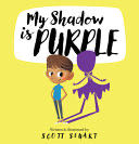 My Shadow Is Purple - Scott Stuart (Larrikin House Us) book collectible [Barcode 9781922503817] - Main Image 1