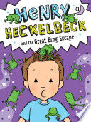 Henry Heckelbeck and the Great Frog Escape