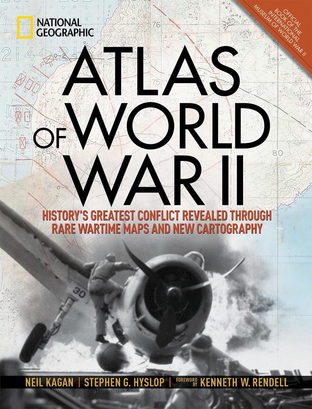 Atlas of World War II: History’s Greatest Conflict Revealed Through Rare Wartime Maps and Cartography