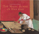 The Magic Horse Of Han Gan