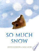 So Much Snow