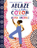 Ablaze with Color: A Story of Painter Alma Thomas - Jeanne Walker Harvey (HarperCollins) book collectible [Barcode 9780063021891] - Main Image 1