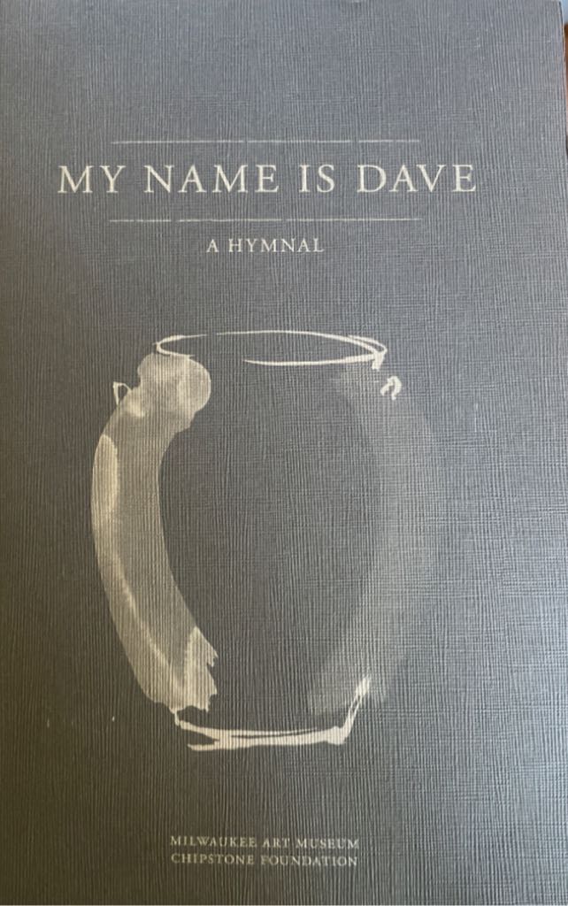 My Name Is Dave: A Hymnal