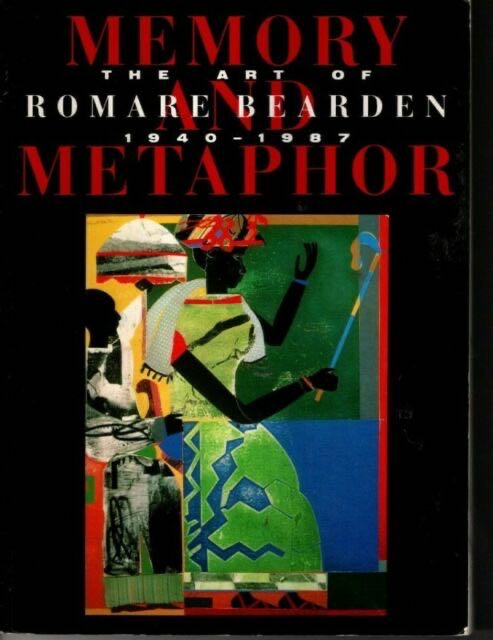 Memory and Metaphor: The Art Of Romare Bearden 1940-1987