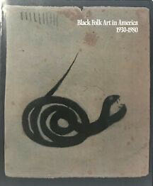 Black Folk Art in America, 1930-1980