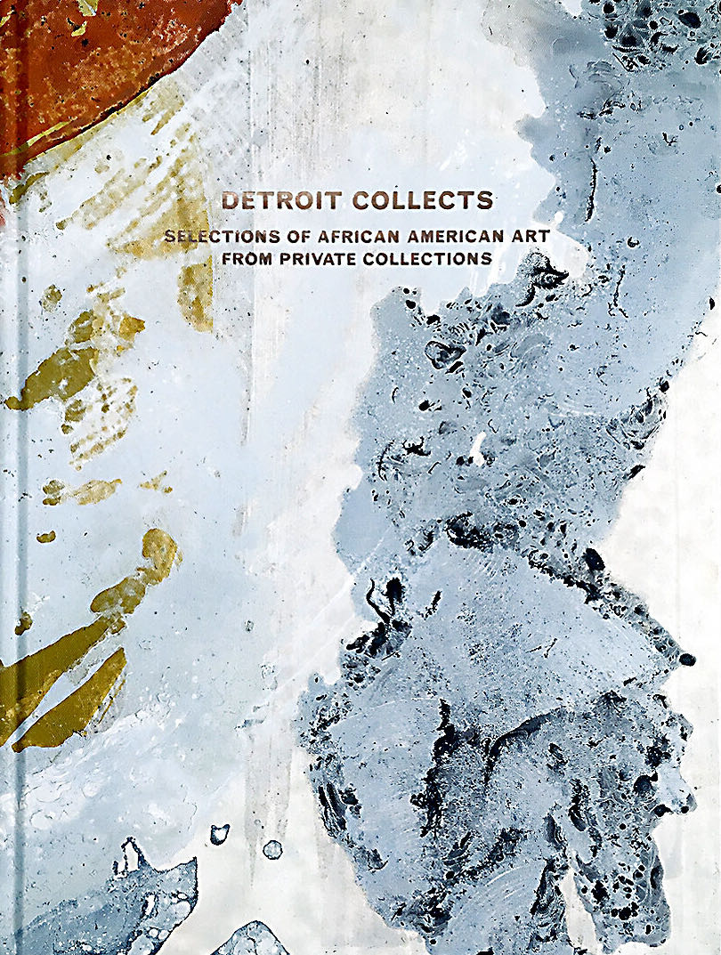 Detroit Collects: Selections of African American Art from Private Collections