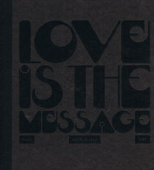Love is The Message The Message is Death