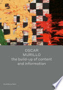 Oscar Murillo: the build-up of content and information