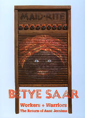 Betye Saar : Workers + Warriors The Return of Aunt Jemima