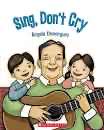 Sing Don’t Cry By Angela Dominguez