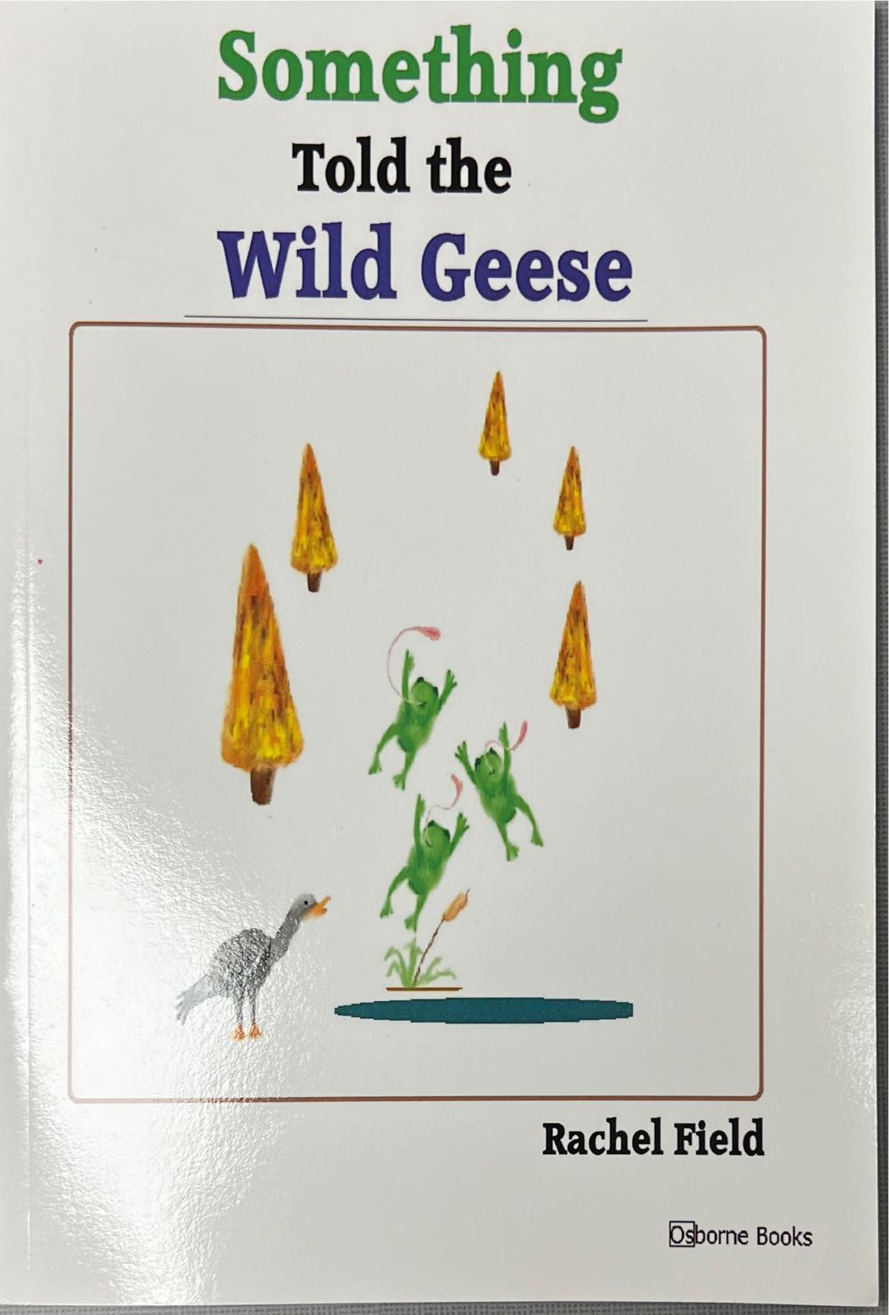 Something Told The Wild Geese By Rachel Field