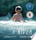 I Talk Like a River - Jordan Scott (Holiday House) book collectible [Barcode 9780823445592] - Main Image 1