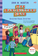 Good-Bye Stacey, Good-Bye (the Baby-Sitters Club #13), Volume 13 - Ann M. Martin (Baby-Sitters Club) book collectible [Barcode 9781338684957] - Main Image 1