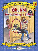 Oh, No! We’re Doing a Show!
