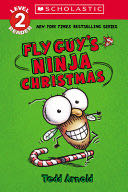 Fly Guy’s Ninja Christmas (Scholastic Reader, Level 2)