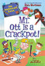 My Weirder Est School #10: Mr. Ott Is A Crackpot!