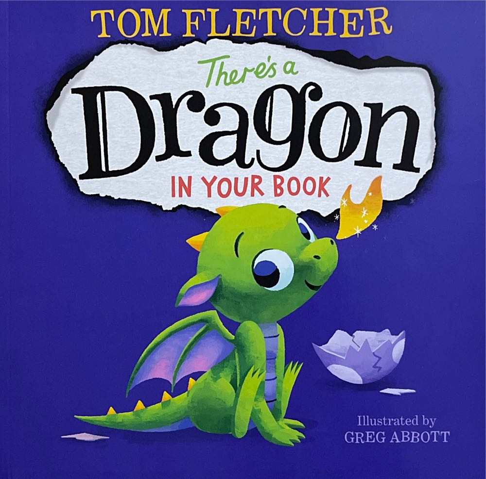 There’s A Dragon In Your Book - Tom Fletcher book collectible [Barcode 9781338886238] - Main Image 1