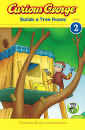 Level 2 Reader: Curious George Builds A Tree House