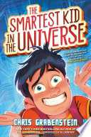 The Smartest Kid in the Universe
