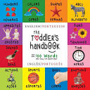 The Toddler’s Handbook: Bilingual (English / Portuguese) (Ingles / Portugues) Numbers, Colors, Shapes, Sizes, ABC Animals, Opposites, and Soun