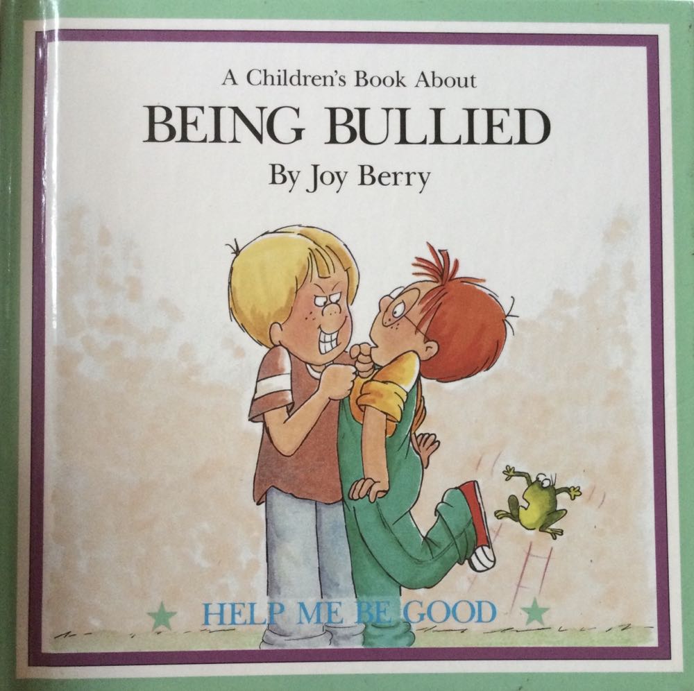 A Children’s Book About Being Bullied