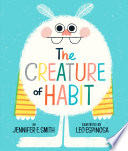 The Creature of Habit