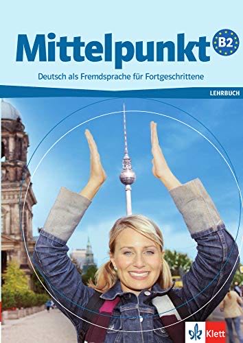 Mittelpunkt B2 Nivel B2 Libro Del Alumno German Edition