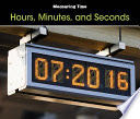 Hours, Minutes, and Seconds