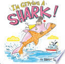 I’m Getting a Shark!