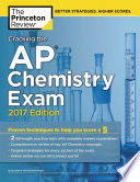 Cracking the AP Chemistry Exam, 2017 Edition
