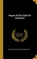 Report of the Chief of Ordnance