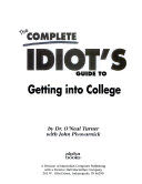 The Complete Idiot’s Guide to Getting Into College