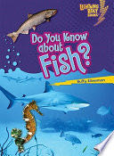 Do You Know about Fish? - Buffy Silverman (LernerClassroom) book collectible [Barcode 9781580138581] - Main Image 1