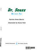 Dr. Seuss, We Love You