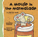 A Mouse in the Marmalade