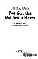 I’ve Got the Ballerina Blues