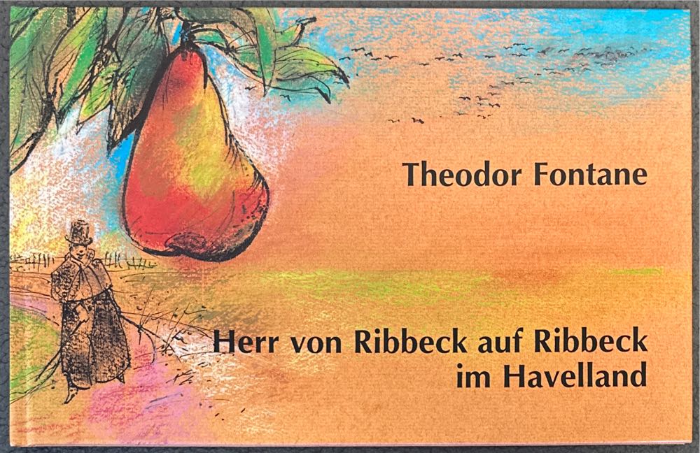 Herr von Ribbeck auf Ribbeck im Havelland
